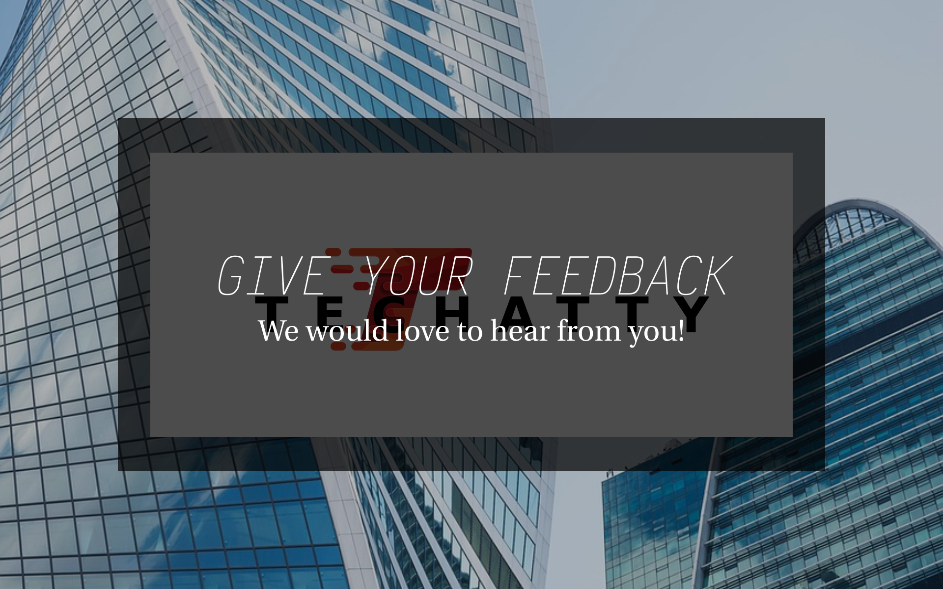 Techatty needs your feedback