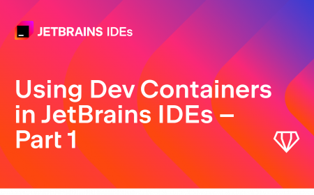 Using Dev Containers in JetBrains IDEs – Part 1