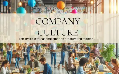 Company Culture: Why It Matters