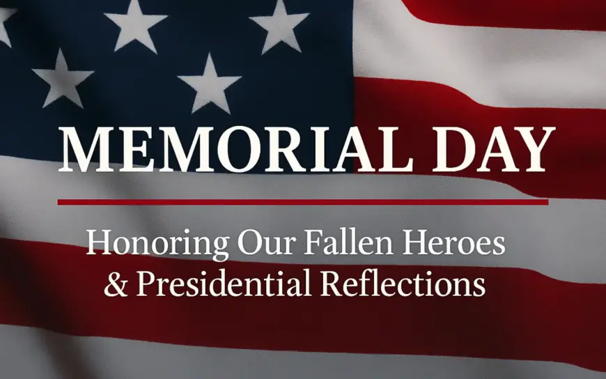 Happy Memorial Day: Honoring America’s Fallen Heroes