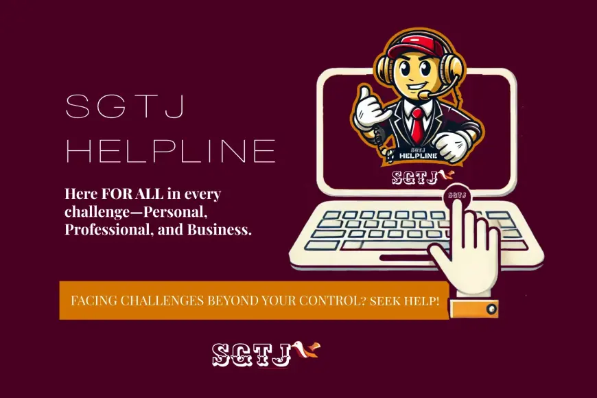 Facing challenges beyond your control? SGTJ is Here For All in every challenge