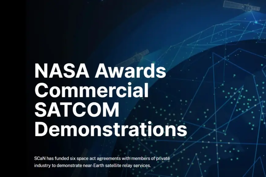 NASA’s Communications Services Project: Building the Future of Space Communications