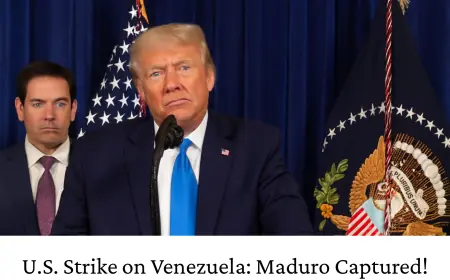 U.S. Strike on Venezuela: Maduro Captured, Trump Discusses Oil Control and Sends Signals to Other Nations