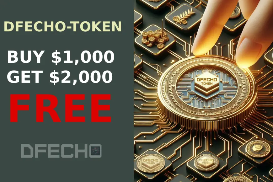 Dfecho-Token: Buy $1000 and Get $2000