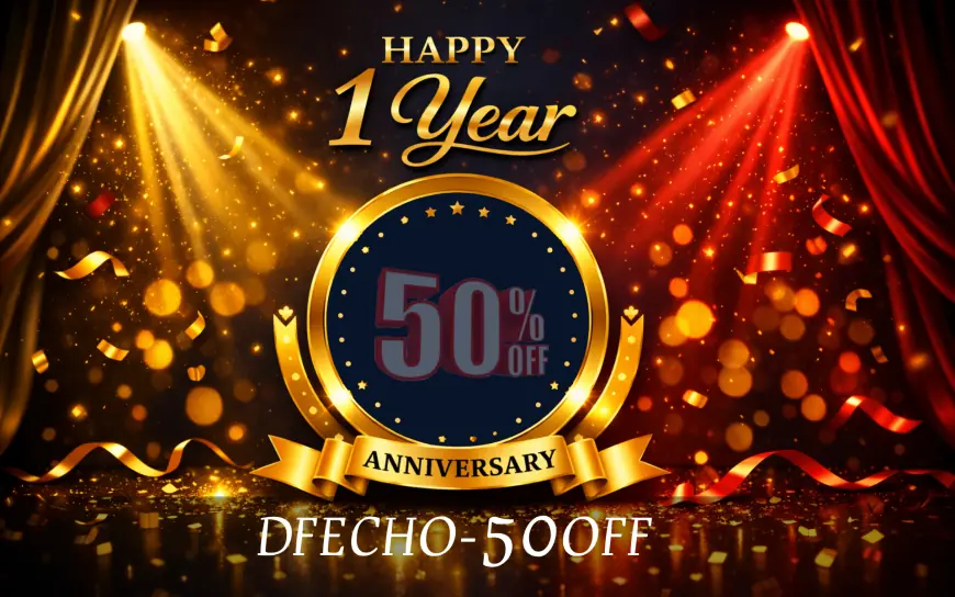 Celebrate 1 Year of Dfecho —  Get 50% OFF!