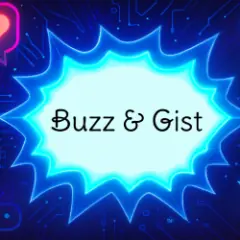 Trusted: Buzz and Gist